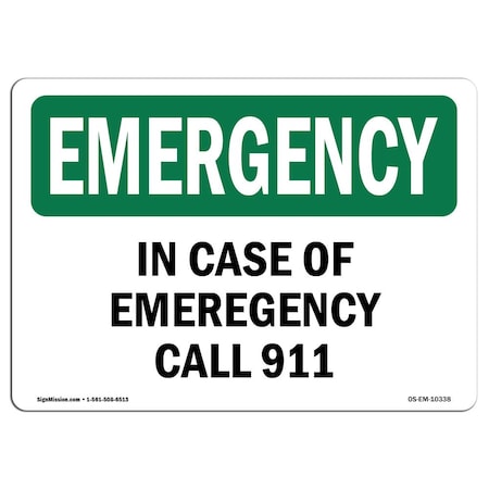 Signmission OSHA EMERGENCY Sign, In Case Of Call 911, 24in X 18in Rigid Plastic, OS-EM-P-1824-L-10338 OS-EM-P-1824-L-10338